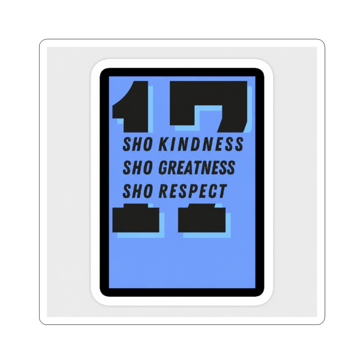 Shohei Ohtani - 17 - Los Angeles Dodgers - Sho Kindness Sho Greatness Sho Respect Sticker - alternate angle 2, merchandise